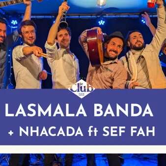 CONCERT : LaSmala Banda + Nhacada ft Saf Feh