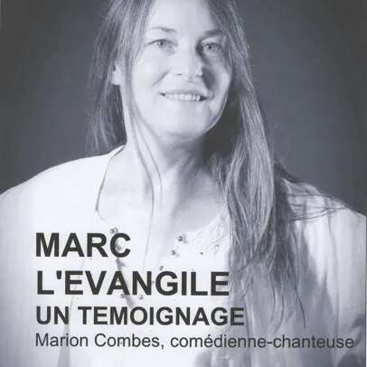 Théâtre : "Marc l'Evangile un témoignage"