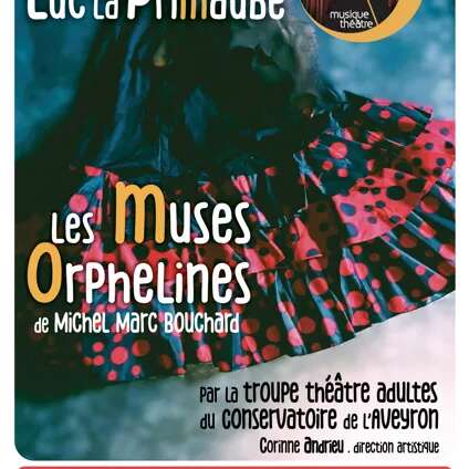 Théâtre : Les Muses orphelines de Michel Marc Bouchard