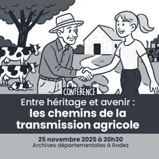 Conférence : "Entre héritage et avenir, les chemins de la transmission agricole"