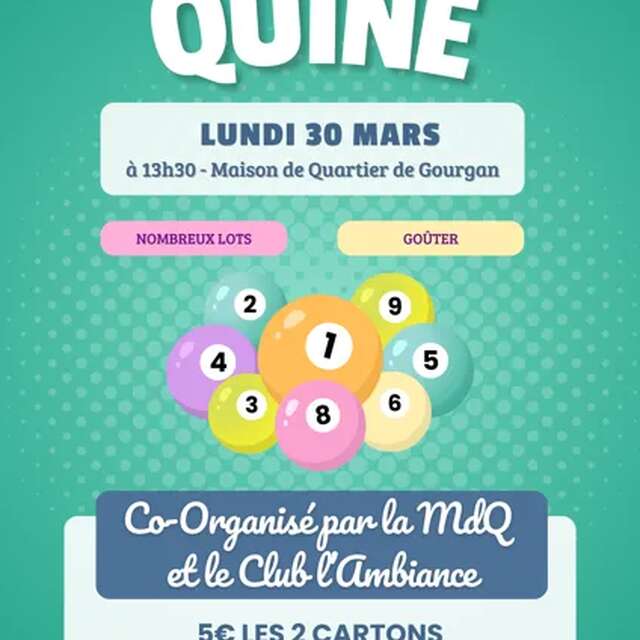 QUINE CO-ORGANISÉ PAR LA MAISON DE QUARTIER DE GOURGAN ET LE CLUB L'AMBIANCE