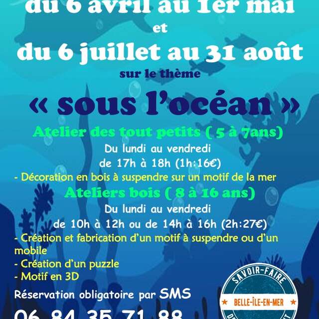 Les Ateliers du Printemps : Atelier bois "sous l'océan" (5 - 7 ans)