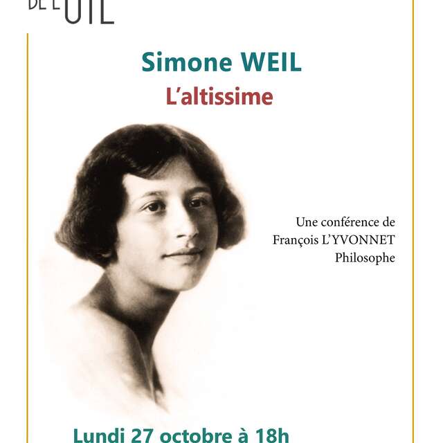 Les lundis de l'UTL : Conférence : Simone Weil, l'altissime