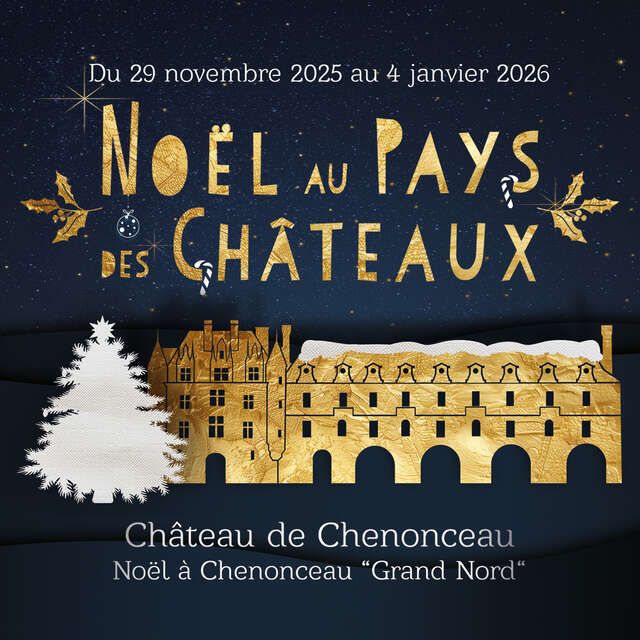 Noël à Chenonceau " Le Grand Nord"