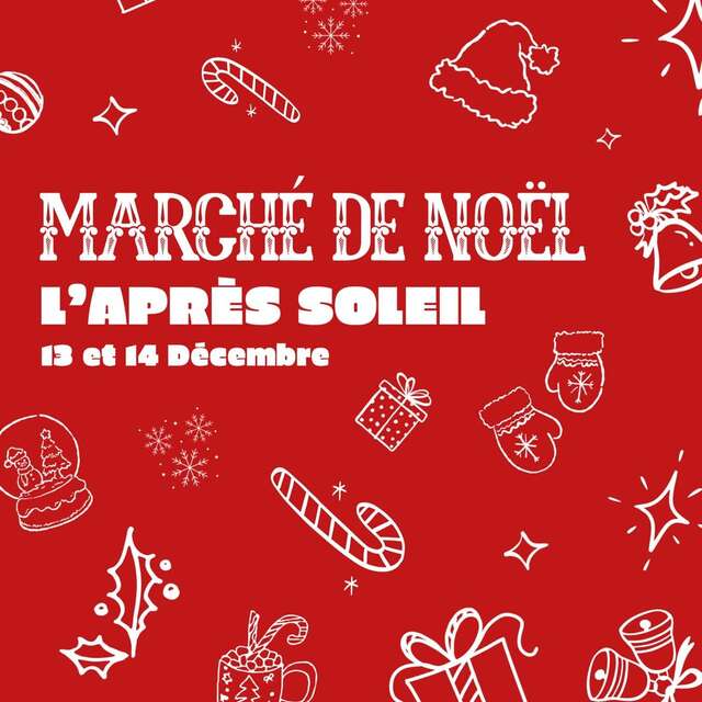 Marché de Noel à l'Après Soleil