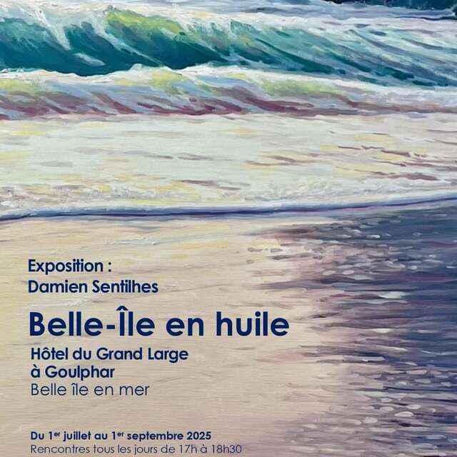 Exposition : Damien Sentilhes "Belle-Ile en huile"