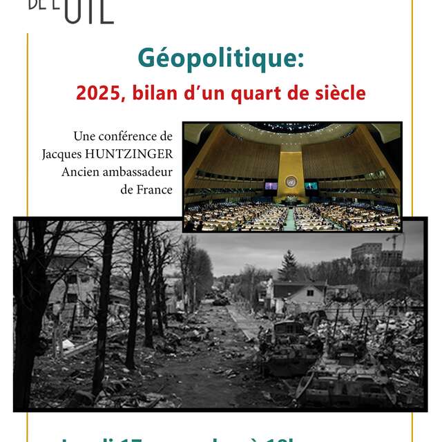 Les lundis de l'UTL : Conférence : Géopolitique : 2025, bilan d'un quart de siècle