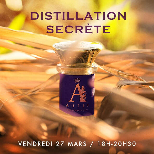 Distillation secrète (Distillerie A1710)