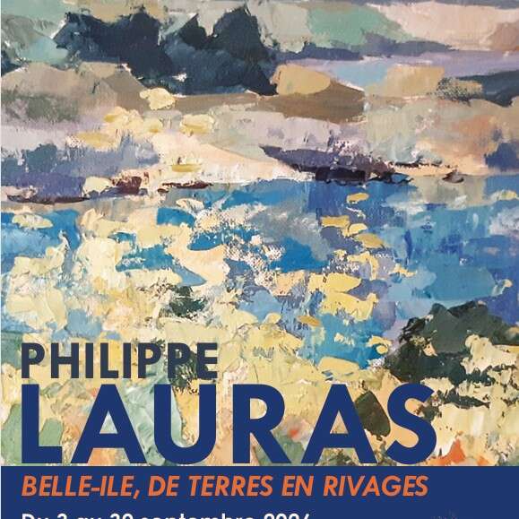 Exposition : Philippe Lauras " Belle Ile, de terres en rivages"