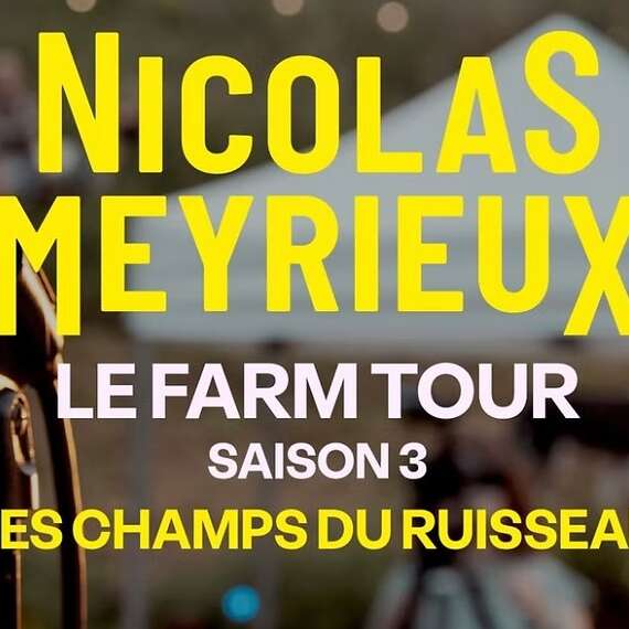 Farm tour Saison 3 : Spectacle de Nicolas Meyrieux