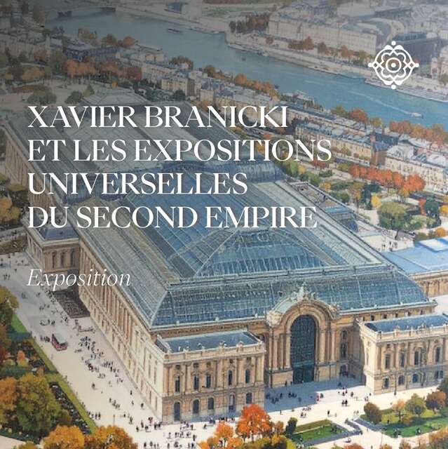 Xavier Branicki et les Expositions Universelles du Second Empire