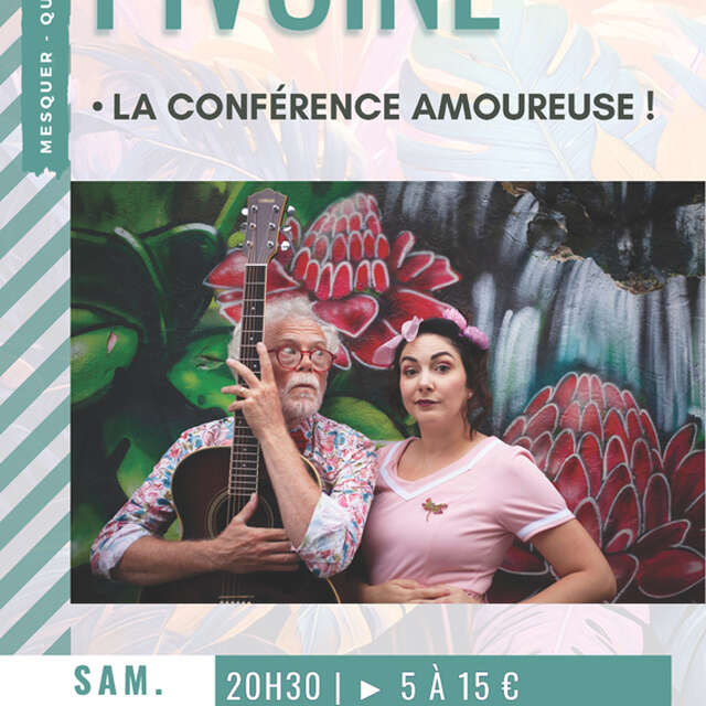 Spectacle de Pivoine "La conférence amoureuse"