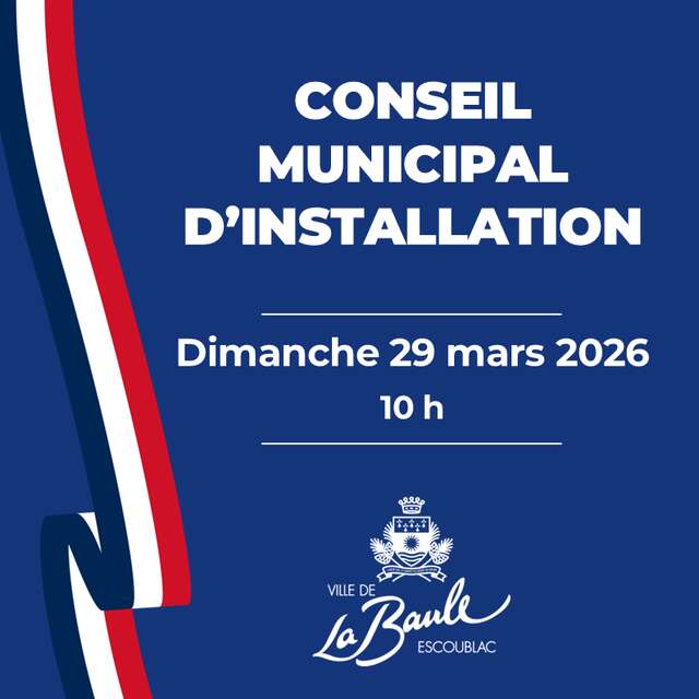 Conseil municipal d'installation de la ville de La Baule-Escoublac