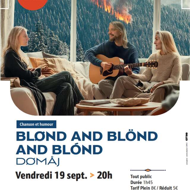 SPECTACLE MUSICAL |  Blønd and Blönd and Blónd