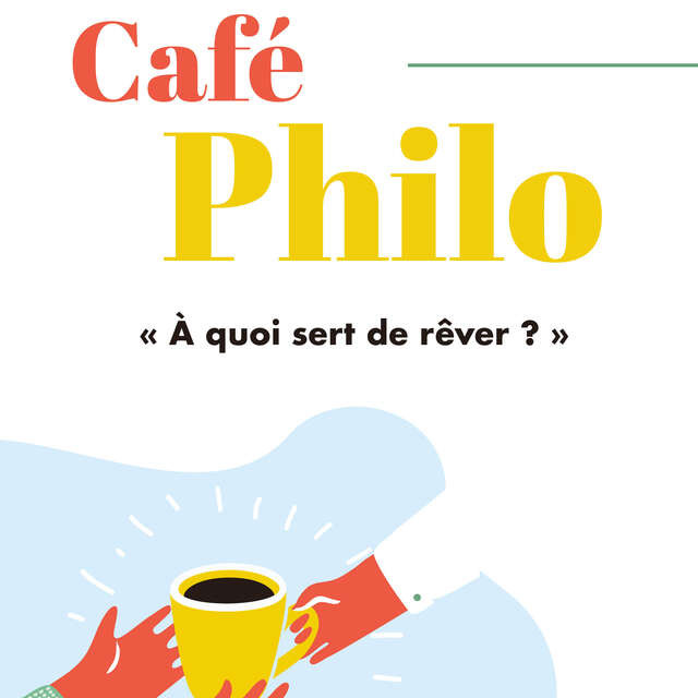 Café philo : A quoi sert de rêver ?