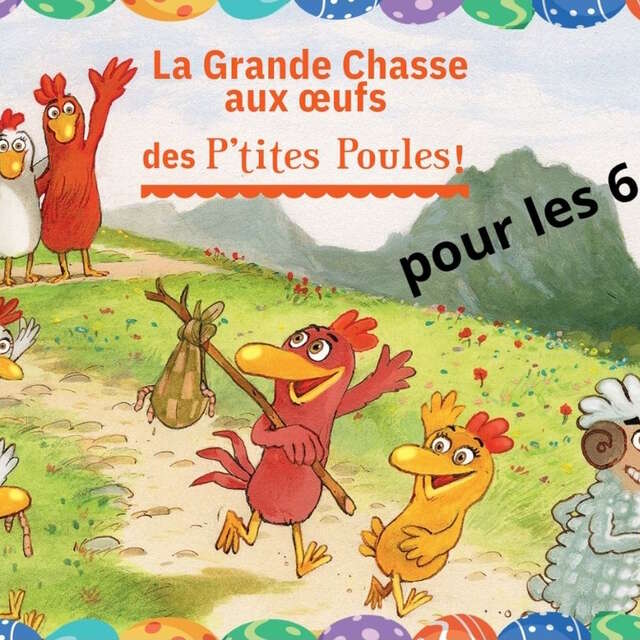 La Grande Chasse aux oeufs... des P'tites poules !