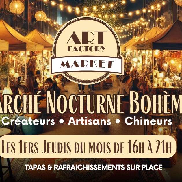 ART FACTORY MARKET • Marché Nocturne Bohème