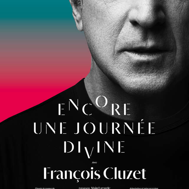 Encore une journée divine - François Cluzet