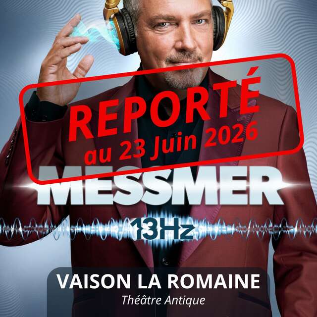 Messmer au Théâtre Antique 'REPORTÉ "