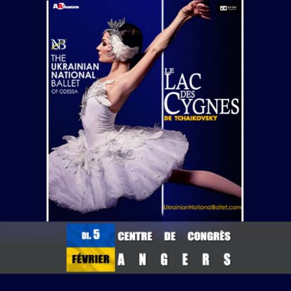 BALLET : LE LAC DES CYGNES - THE UKRAINIAN NATIONAL BALLET OF ODESSA