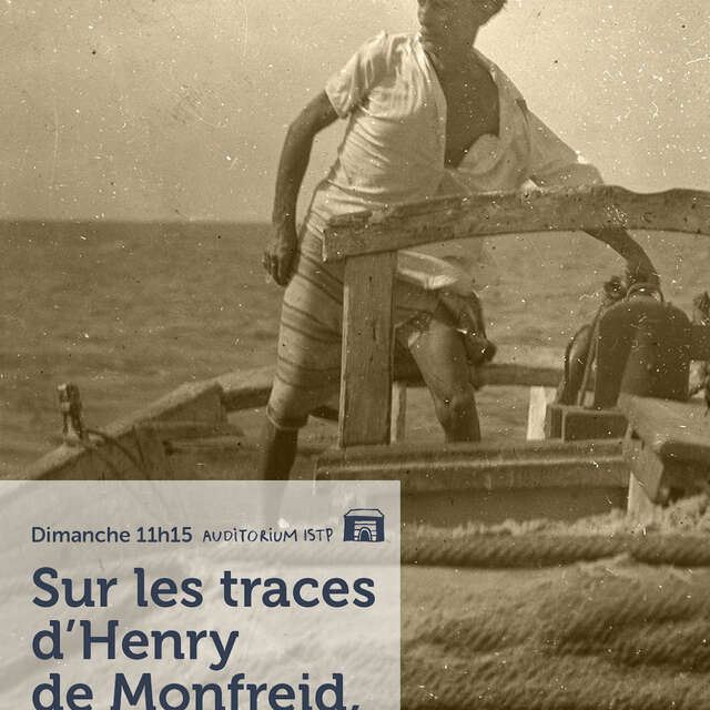 Festival Curieux Voyageurs : Sur les traces d’Henry de Monfreid, écrivain et pirate de la mer Rouge