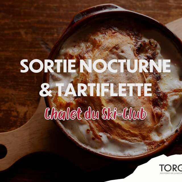 Night outing and tartiflette