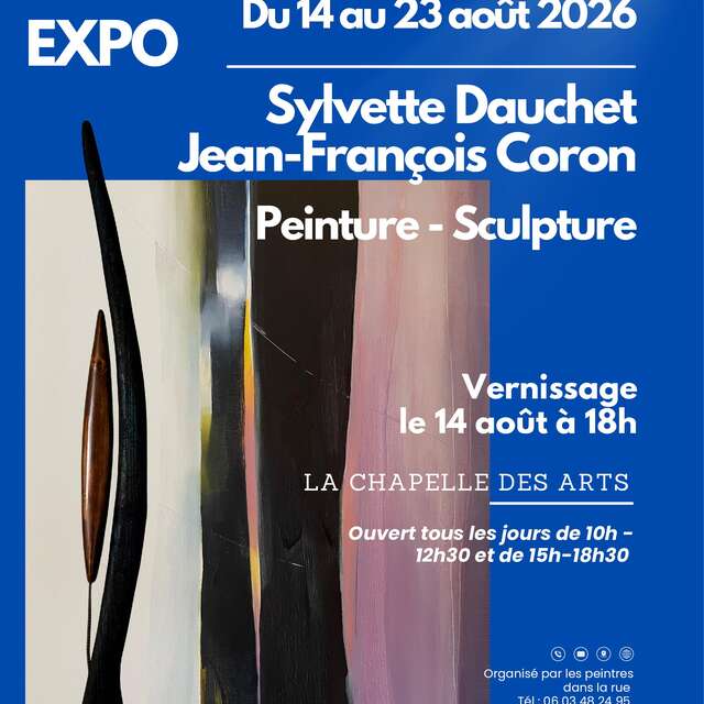 Ausstellung in der „Chapelle des Arts“ – Sylvette Dauchet & Jean-François Coron