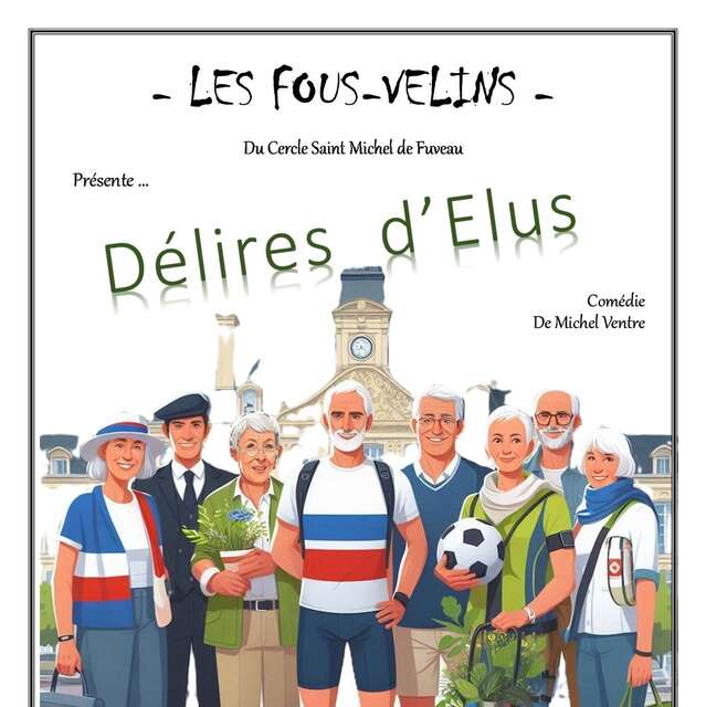 Théâtre - Cie Les Fous-velins : “Délires d’élus” .
