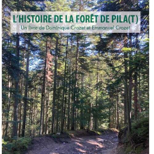 Présentation et dédicace du livre "Histoire de la forêt du Pilat"