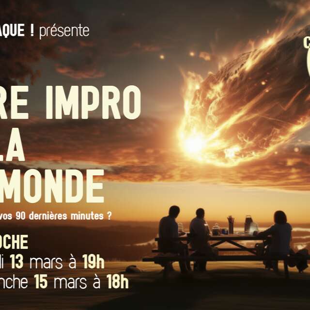Spectacle "Dernière impro avant la fin du monde"