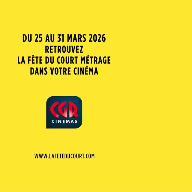 LA FÊTE DU COURT MÉTRAGE