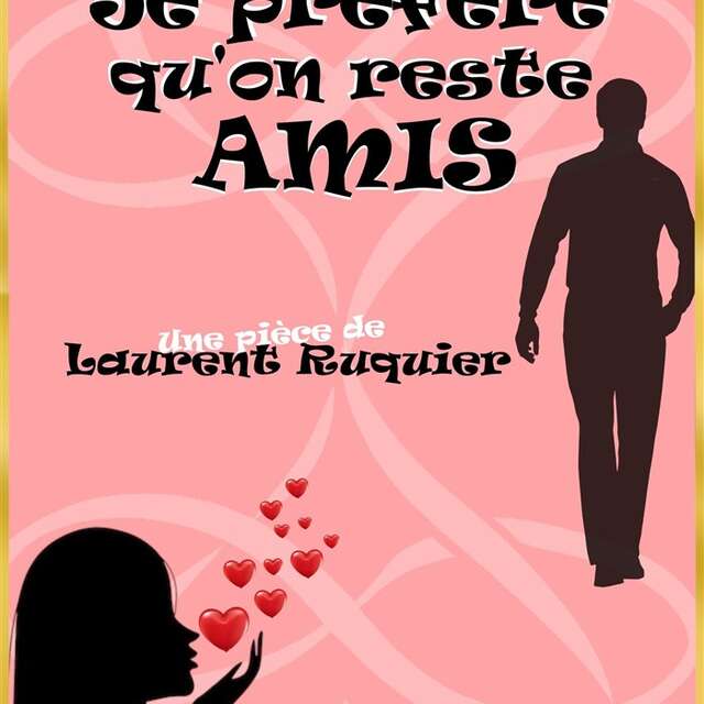 Je préfère qu'on reste amis