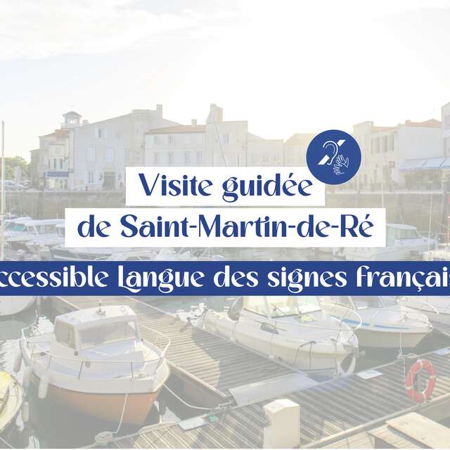 Geführte Tour durch Saint-Martin de Ré: zugänglich für LSF
