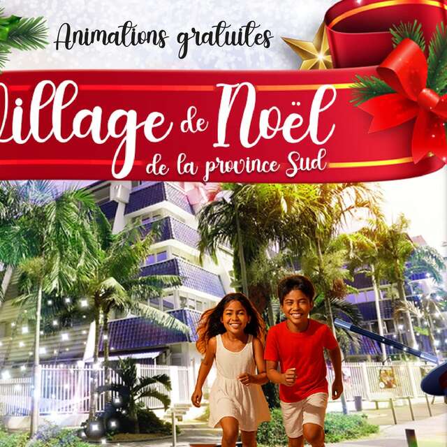 Le Village de Noël de la province Sud