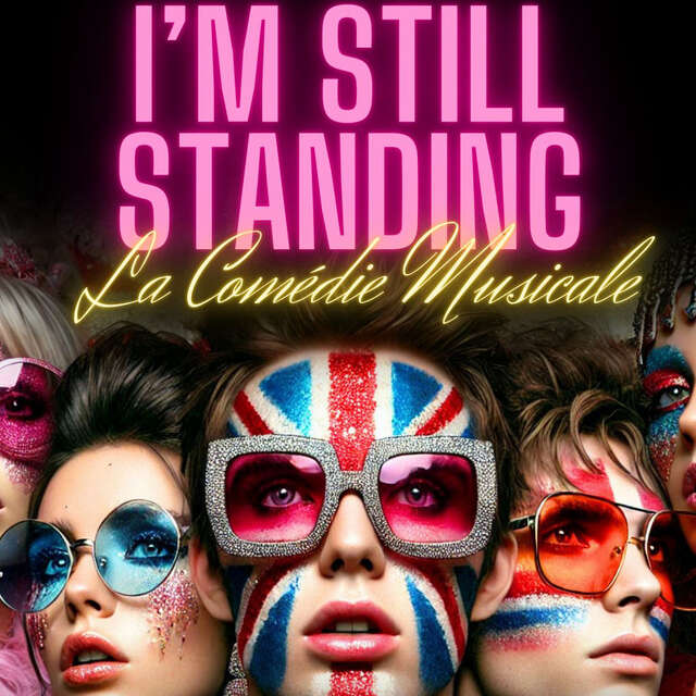 Comédie musicale " I'm still standing "