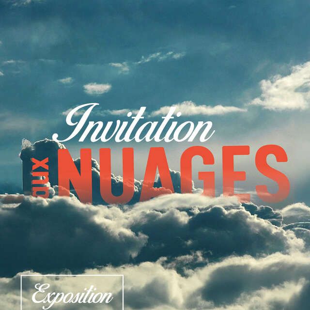 Exposition "Invitation aux nuages"