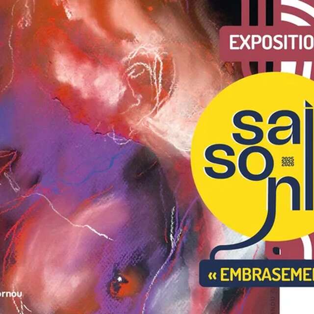 Exposition - " Embrasement "