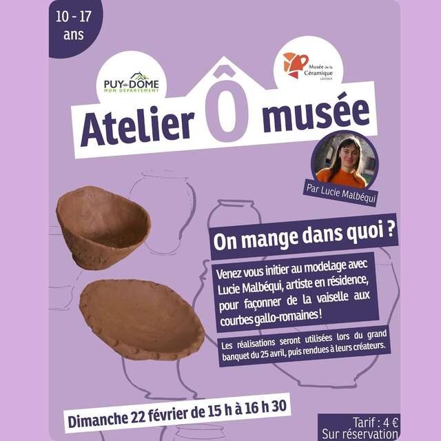 Les Ateliers Ô musée  : "On mange dans quoi ?" - Atelier modelage public ados