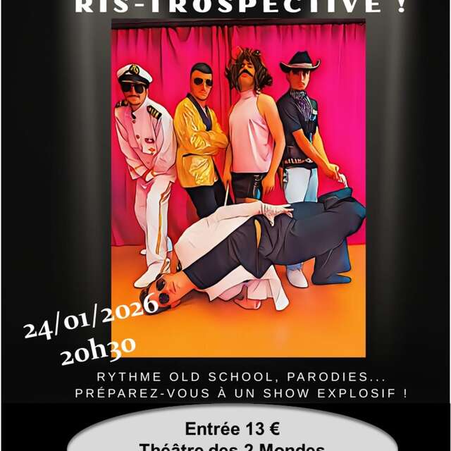 Ris -Trospective ! - Théâtre des 2 Mondes