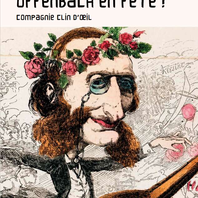 Concert - Opérette Offenbach en fête ! compagnie clin d’œil