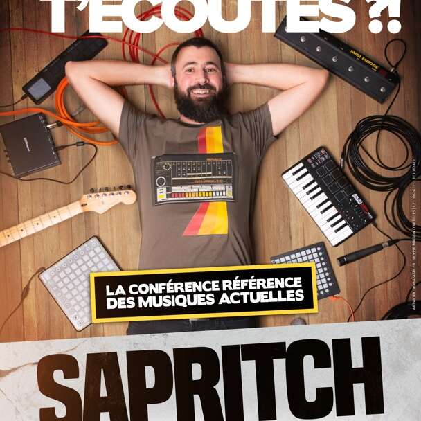 Sapritch «T’as vu c’que t’écoutes »?