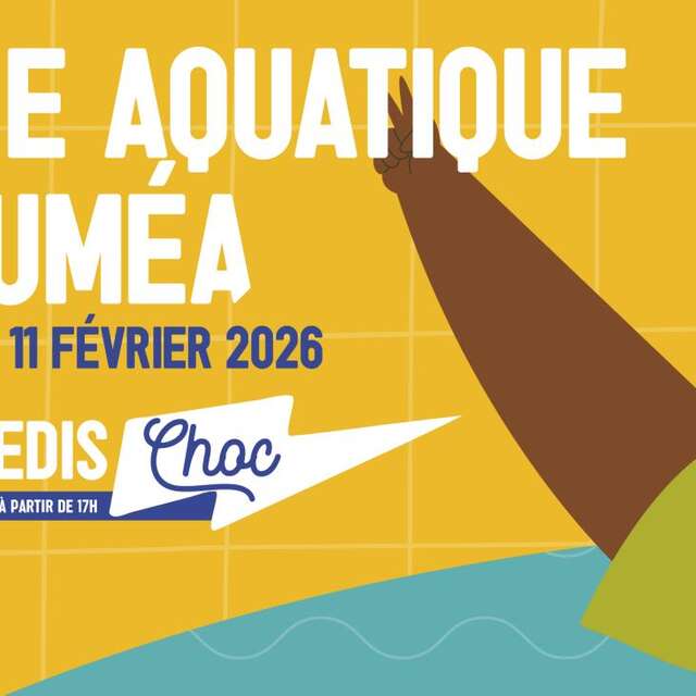 Centre Aquatique de Nouméa - Les mercredis Choc