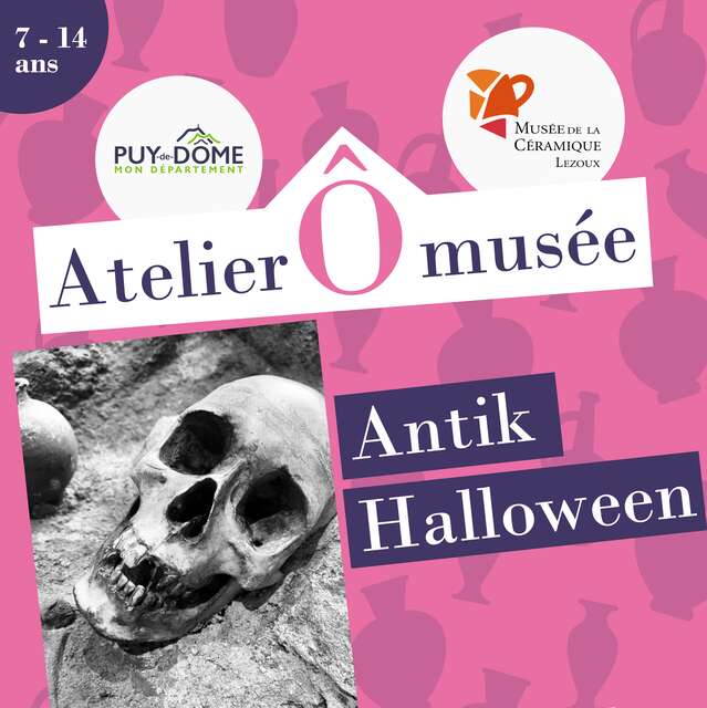 Les ateliers Ô musée - Antik halloween