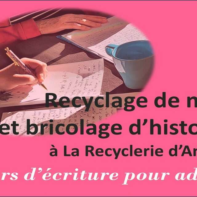 Ateliers d'écriture à Anduze - Recyclage de mots et bricolage d'histoires