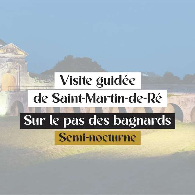 Geführte Tour durch Saint-Martin de Ré: Auf den Spuren der Sträflinge (halbnächtlich)