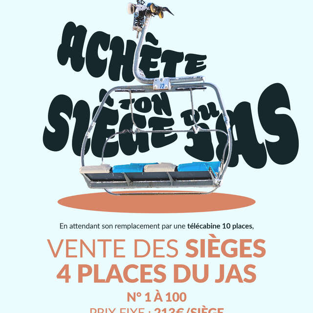 Achète un siège du télésiège du Jas