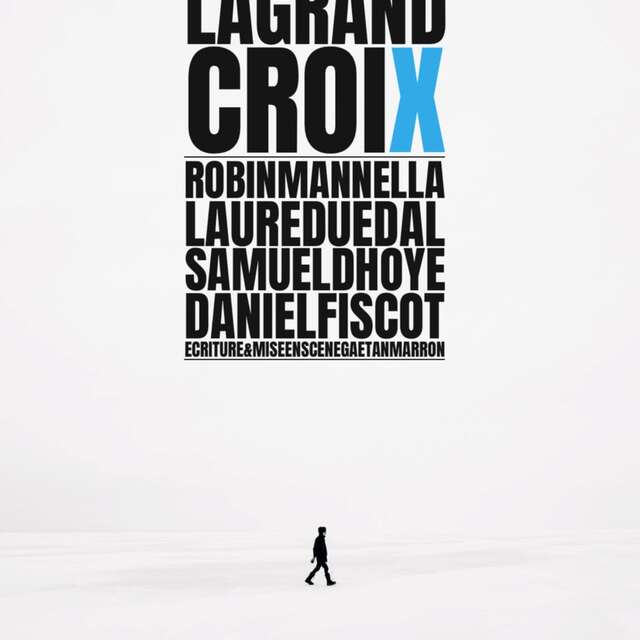 La grand Croix - Théâtre des 2 mondes