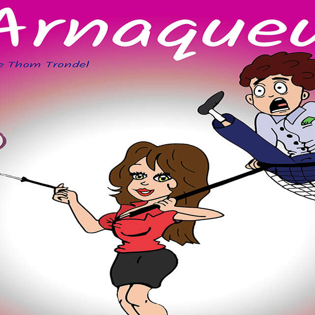 Spectacle : L'Arnaqueuse