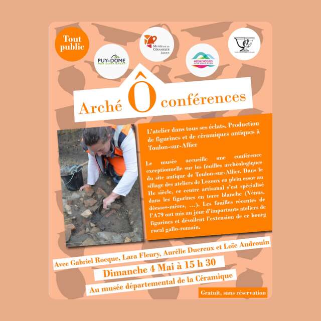 Arché Ô conférence : L’atelier dans tous ses éclats, production de figurines et de céramiques antiques à Toulon-sur-Allier