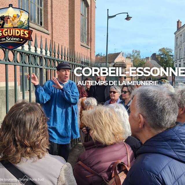 Les Guides en scène" : Corbeil-Essonnes au temps de la meunerie